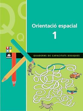 QUADERN D'ORIENTACIÓ ESPACIAL 1 | 9788441208490 | BLANCH, XAVIER / ESPOT, LAURA | Llibres Parcir | Llibreria Parcir | Llibreria online de Manresa | Comprar llibres en català i castellà online