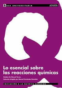 LO ESENCIAL SOBRE LAS REACCIONES QUIMICAS | 9788466736336 | DE MANUEL TORRES | Llibres Parcir | Llibreria Parcir | Llibreria online de Manresa | Comprar llibres en català i castellà online