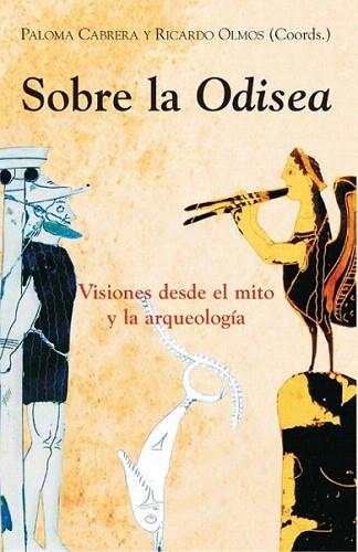 SOBRE LA ODISEA VISIONES DESDE EL MITO Y LA ARQUEOLOGIA | 9788486547684 | CABRERA PALOMA | Llibres Parcir | Llibreria Parcir | Llibreria online de Manresa | Comprar llibres en català i castellà online