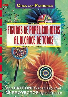 FIGURAS DE PAPEL CON IDEAS AL ALCANCE DE TODOS | 9788495873804 | ROGACZEWSKI | Llibres Parcir | Llibreria Parcir | Llibreria online de Manresa | Comprar llibres en català i castellà online