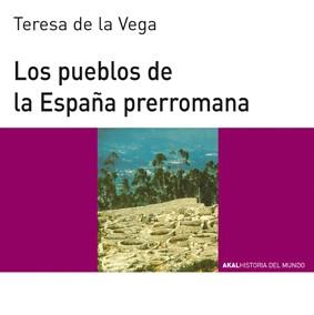 LOS PUEBLOS DE LA ESPANA PREROMANA | 9788446006121 | DE LA VEGA | Llibres Parcir | Librería Parcir | Librería online de Manresa | Comprar libros en catalán y castellano online