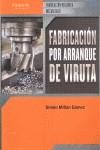 FABRICACIÓN POR ARRANQUE DE VIRUTA | 9788497328838 | MILLÁN GÓMEZ, SIMÓN | Llibres Parcir | Llibreria Parcir | Llibreria online de Manresa | Comprar llibres en català i castellà online