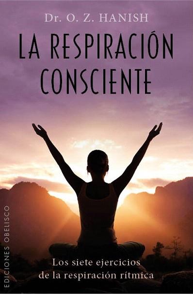 RESPIRACIÓN CONSCIENTE, LA (BOLSILLO) | 9788497779616 | ZARADUSHT HANISH, OTOMAN | Llibres Parcir | Llibreria Parcir | Llibreria online de Manresa | Comprar llibres en català i castellà online