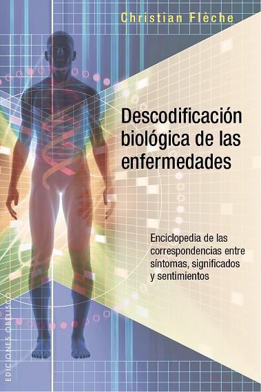 DESCODIFICACIÓN BIOLÓGICA DE LAS ENFERMEDADES | 9788491110484 | FLÈCHE, CHRISTIAN | Llibres Parcir | Llibreria Parcir | Llibreria online de Manresa | Comprar llibres en català i castellà online