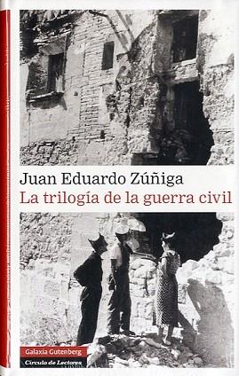 LA TRILOGIA DE LA GUERRA CIVIL | 9788481099478 | JUAN EDUARDO ZUÑIGA | Llibres Parcir | Llibreria Parcir | Llibreria online de Manresa | Comprar llibres en català i castellà online