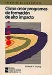 COM CREAR PROGRAMAS DE FORMACION DE ALTO IMPACTO | 9788480043380 | CHANG | Llibres Parcir | Llibreria Parcir | Llibreria online de Manresa | Comprar llibres en català i castellà online