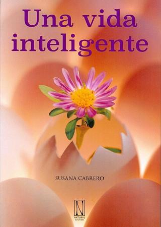 VIDA INTELIGENTE, UNA | 9788494300813 | CABRERO, SUSANA | Llibres Parcir | Librería Parcir | Librería online de Manresa | Comprar libros en catalán y castellano online