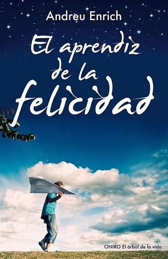 El aprendiz de la felicidad | 9788497546348 | Andreu Enrich Femenias | Llibres Parcir | Librería Parcir | Librería online de Manresa | Comprar libros en catalán y castellano online