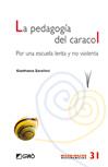 LA PEDAGOGIA DEL CARACOL ESCUELA LENTA Y NO VIOLENTA | 9788499800370 | GIANFRANCO ZAVALLONI | Llibres Parcir | Llibreria Parcir | Llibreria online de Manresa | Comprar llibres en català i castellà online