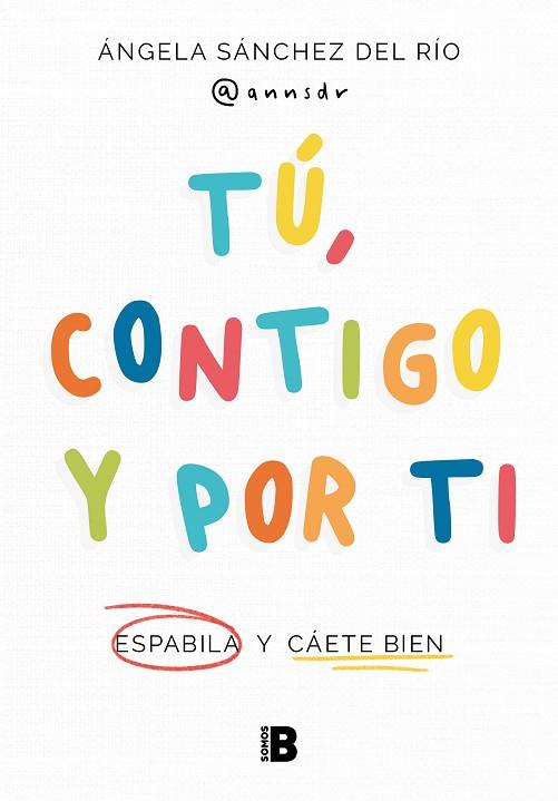 TÚ, CONTIGO Y POR TI | 9788466677608 | SÁNCHEZ DEL RÍO (@ANNSDR), ÁNGELA | Llibres Parcir | Llibreria Parcir | Llibreria online de Manresa | Comprar llibres en català i castellà online