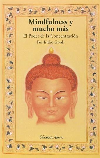 MINDFULNESS Y MUCHO MAS | 9788495094544 | GORDI MARIMÓN, ISIDRO | Llibres Parcir | Llibreria Parcir | Llibreria online de Manresa | Comprar llibres en català i castellà online