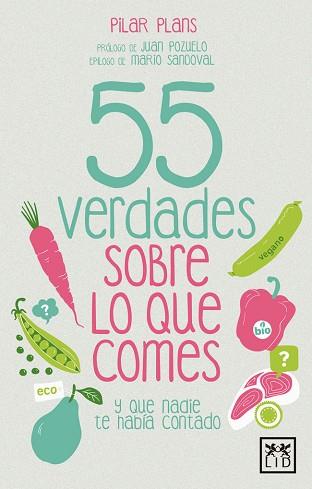 55 VERDADES SOBRE LO QUE COMES | 9788416894031 | PLANS ALVAREZ, PILAR | Llibres Parcir | Llibreria Parcir | Llibreria online de Manresa | Comprar llibres en català i castellà online