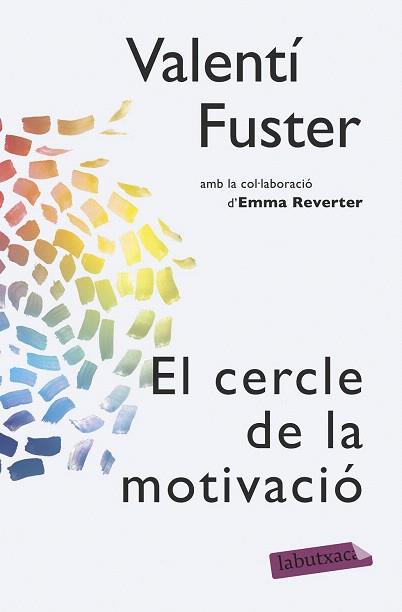 EL CERCLE DE LA MOTIVACIÓ | 9788499309095 | VALENTI FUSTER DE CARULLA/EMMA REVERTER | Llibres Parcir | Llibreria Parcir | Llibreria online de Manresa | Comprar llibres en català i castellà online