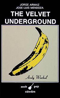 THE VELVET UNDERGROUND | 9788437608396 | ARNAIZ | Llibres Parcir | Llibreria Parcir | Llibreria online de Manresa | Comprar llibres en català i castellà online