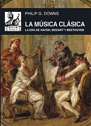 LA MÚSICA CLÁSICA | 9788446041689 | DOWNS, PHILLIP G. | Llibres Parcir | Llibreria Parcir | Llibreria online de Manresa | Comprar llibres en català i castellà online