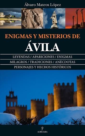 ENIGMAS Y MISTERIOS DE ÁVILA | 9788417418151 | MATEOS LÓPEZ, ÁLVARO | Llibres Parcir | Llibreria Parcir | Llibreria online de Manresa | Comprar llibres en català i castellà online