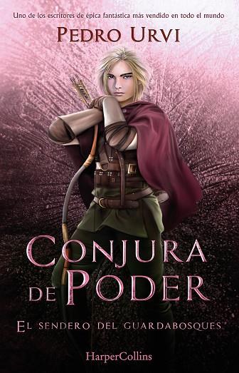 CONJURA DE PODER: (EL SENDERO DEL GUARDABOSQUES, LIBRO 9) | 9788410021938 | URVI,PEDRO | Llibres Parcir | Librería Parcir | Librería online de Manresa | Comprar libros en catalán y castellano online