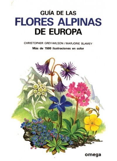 GUIA DE LAS FLORES ALPINAS DE EUROPA | 9788428206020 | GREY-WILSON | Llibres Parcir | Llibreria Parcir | Llibreria online de Manresa | Comprar llibres en català i castellà online