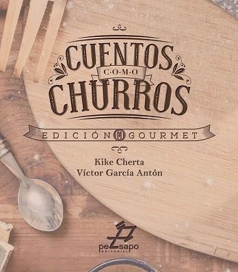 CUENTOS COMO CHURROS | 9788494113987 | CHERTA, KIKO; GARCIA ANTON, VICTOR | Llibres Parcir | Llibreria Parcir | Llibreria online de Manresa | Comprar llibres en català i castellà online