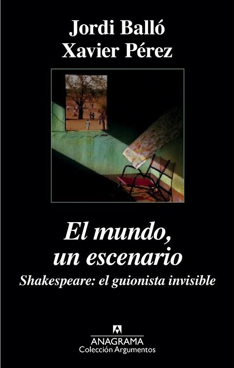 EL MUNDO, UN ESCENARIO. SHAKESPEARE, EL GUIONISTA INVISIBLE | 9788433963918 | PÉREZ, XAVIER/BALLÓ, JORDI | Llibres Parcir | Llibreria Parcir | Llibreria online de Manresa | Comprar llibres en català i castellà online