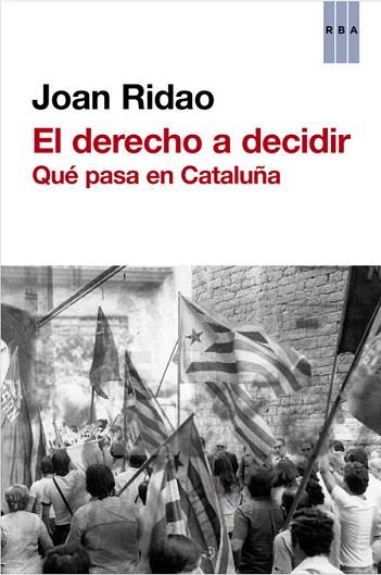 EL DERECHO A DECIDIR | 9788490563687 | RIDAO , JOAN | Llibres Parcir | Llibreria Parcir | Llibreria online de Manresa | Comprar llibres en català i castellà online