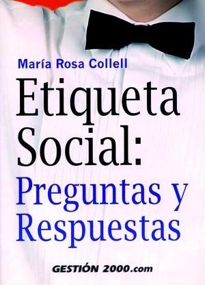 ETIQUETA SOCIAL PREGUNTAS Y RESPUESTAS | 9788480889094 | COLLELL | Llibres Parcir | Llibreria Parcir | Llibreria online de Manresa | Comprar llibres en català i castellà online