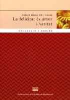 LA FELICITAT ES AMOR I VERITAT | 9788484155768 | GRI CASAS | Llibres Parcir | Llibreria Parcir | Llibreria online de Manresa | Comprar llibres en català i castellà online