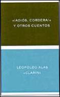 ADIOS CORDERA Y OTROS CUENTOS | 9788484322818 | LEOPOLDO ALAS CLARIN | Llibres Parcir | Llibreria Parcir | Llibreria online de Manresa | Comprar llibres en català i castellà online