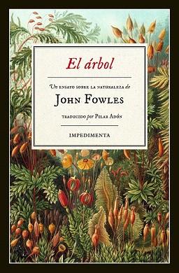 EL ARBOL. UN ENSAYO SOBRE LA NATURALEZA | 9788415979975 | FOWLES, JOHN | Llibres Parcir | Llibreria Parcir | Llibreria online de Manresa | Comprar llibres en català i castellà online