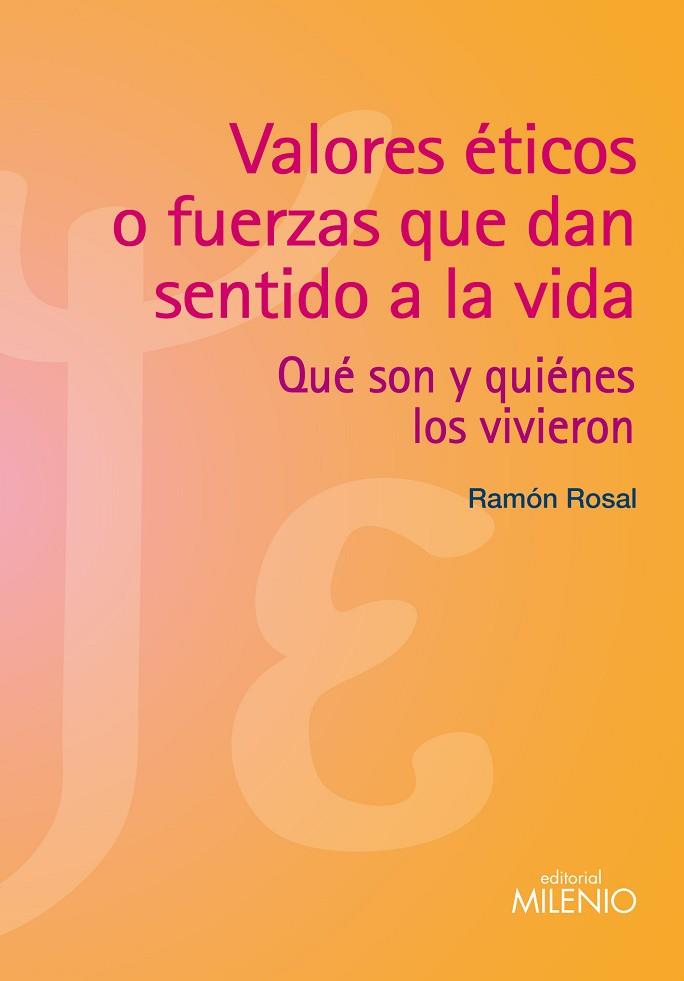 VALORES ÉTICOS O FUERZAS QUE DAN SENTIDO A LA VIDA | 9788497435109 | ROSAL CORTÉS, RAMON | Llibres Parcir | Llibreria Parcir | Llibreria online de Manresa | Comprar llibres en català i castellà online