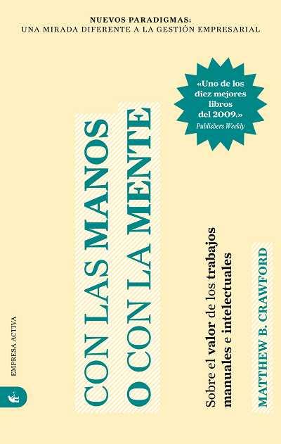 CON LAS MANOS O CON LA MENTE col empresa activa | 9788492452545 | MATTHEW B CRAWFORD | Llibres Parcir | Librería Parcir | Librería online de Manresa | Comprar libros en catalán y castellano online