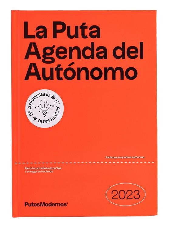 LA PUTA AGENDA DEL AUTÓNOMO 2023 PUTOSMODERNOS | 9788418195716 | PUTOSMODERNOS | Llibres Parcir | Llibreria Parcir | Llibreria online de Manresa | Comprar llibres en català i castellà online