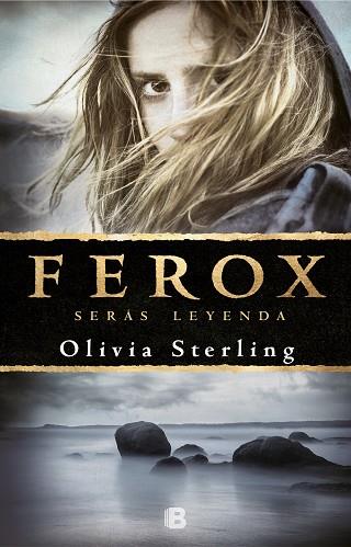 FEROX | 9788466665797 | STERLING, OLIVIA | Llibres Parcir | Llibreria Parcir | Llibreria online de Manresa | Comprar llibres en català i castellà online