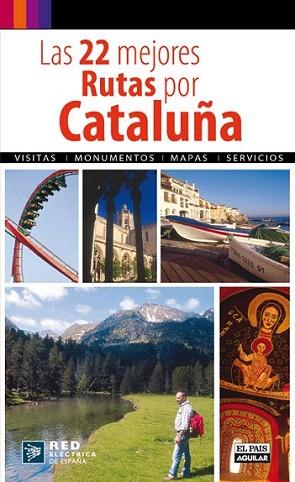 LAS 22 MEJORES RUTAS POR CATALUÐA | 9788403508750 | Llibres Parcir | Llibreria Parcir | Llibreria online de Manresa | Comprar llibres en català i castellà online