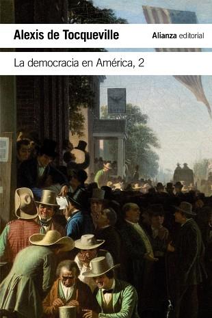 LA DEMOCRACIA EN AMÉRICA, 2 | 9788491048053 | TOCQUEVILLE, ALEXIS DE | Llibres Parcir | Llibreria Parcir | Llibreria online de Manresa | Comprar llibres en català i castellà online