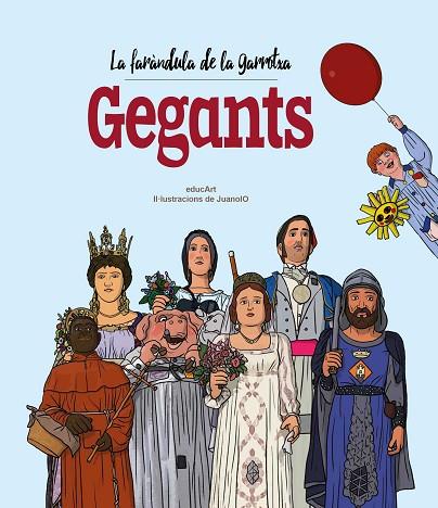 LA FARÀNDULA DE LA GARROTXA. GEGANTS | 9788418522826 | EDUCART | Llibres Parcir | Llibreria Parcir | Llibreria online de Manresa | Comprar llibres en català i castellà online