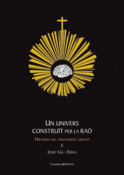 Un univers construït per la raó | 9788415456216 | Josep Gil i Ribas | Llibres Parcir | Librería Parcir | Librería online de Manresa | Comprar libros en catalán y castellano online