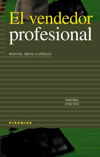 EL VENDEDOR PROFESIONAL | 9788436817782 | ARTAL CASTELLS | Llibres Parcir | Librería Parcir | Librería online de Manresa | Comprar libros en catalán y castellano online