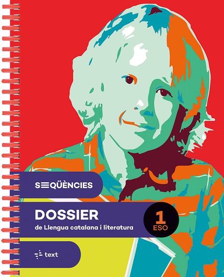 SEQÜÈNCIES DOSSIER. LLENGUA CATALANA I LITERATURA 1 ESO | 9788441235427 | MARTA BUSQUETS / CANYELLES, ANNA / AINA PERELLÓ / FÀBREGAS, LAIA / DALMAU, ALBA | Llibres Parcir | Llibreria Parcir | Llibreria online de Manresa | Comprar llibres en català i castellà online