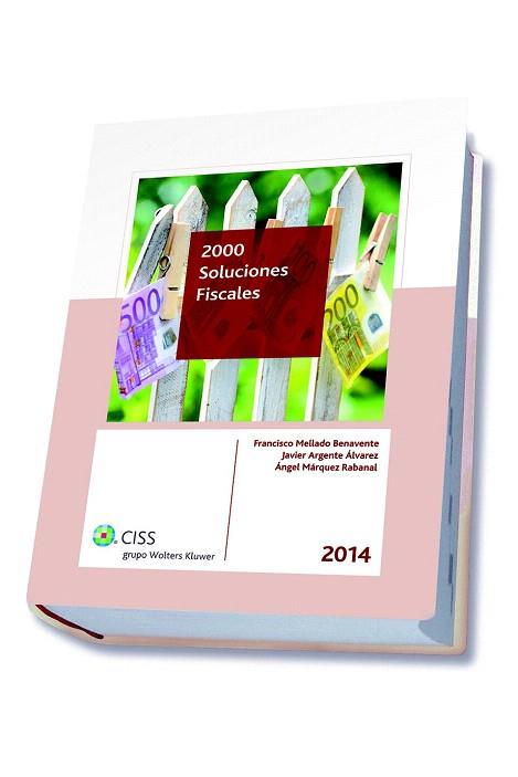 2000 SOLUCIONES FISCALES 2014 | 9788499545943 | MELLADO BENAVENTE, FRANCISCO MANUEL/ARGENTE ÁLVAREZ, JAVIER/MÁRQUEZ RABANAL, ÁNGEL | Llibres Parcir | Llibreria Parcir | Llibreria online de Manresa | Comprar llibres en català i castellà online