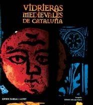 VIDRIERAS MEDIEVALES DE CATALUÑA | 9788477826279 | XAVIER BARRAL I ALTET | Llibres Parcir | Llibreria Parcir | Llibreria online de Manresa | Comprar llibres en català i castellà online