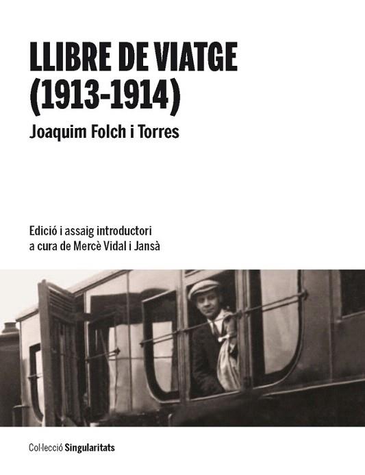 LLIBRE DE VIATGE (1913-1914) | 9788447537365 | FOLCH I TORRES, JOAQUIM | Llibres Parcir | Llibreria Parcir | Llibreria online de Manresa | Comprar llibres en català i castellà online