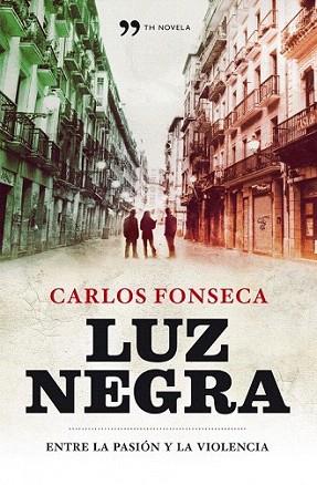 LUZ NEGRA novela | 9788484609773 | FONSECA CARLOS | Llibres Parcir | Llibreria Parcir | Llibreria online de Manresa | Comprar llibres en català i castellà online