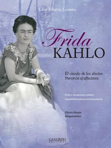 FRIDA KAHLO. EL CIRCULO DE LOS AFECTOS | 9789588296630 | MARTIN LOZANO, LUIS | Llibres Parcir | Llibreria Parcir | Llibreria online de Manresa | Comprar llibres en català i castellà online