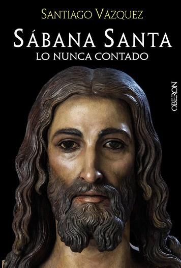 SÁBANA SANTA. LO NUNCA CONTADO | 9788441535541 | VÁZQUEZ GOMARIZ, SANTIAGO | Llibres Parcir | Librería Parcir | Librería online de Manresa | Comprar libros en catalán y castellano online