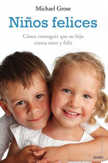 NIÑOS FELICES | 9788497545556 | MICHAEL GROSE | Llibres Parcir | Librería Parcir | Librería online de Manresa | Comprar libros en catalán y castellano online