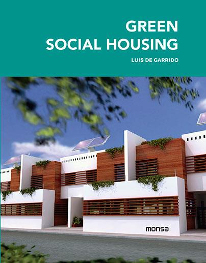 GREEN SOCIAL HOUSING | 9788415829843 | INSTITUTO MONSA DE EDICIONES, S.A. | Llibres Parcir | Llibreria Parcir | Llibreria online de Manresa | Comprar llibres en català i castellà online