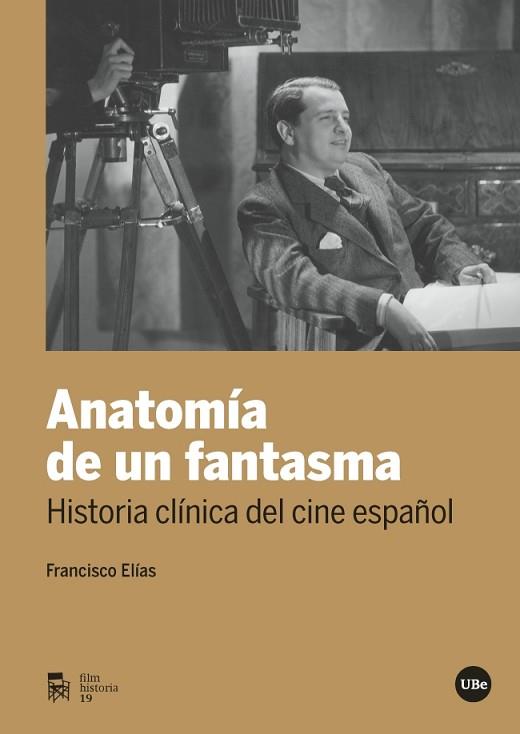 ANATOMÍA DE UN FANTASMA | 9788491680567 | ELÍAS RIQUELME, FRANCISCO | Llibres Parcir | Llibreria Parcir | Llibreria online de Manresa | Comprar llibres en català i castellà online