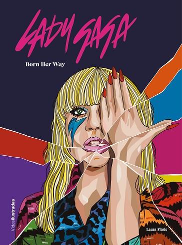 LADY GAGA | 9788418260445 | FLORIS, LAURA | Llibres Parcir | Llibreria Parcir | Llibreria online de Manresa | Comprar llibres en català i castellà online