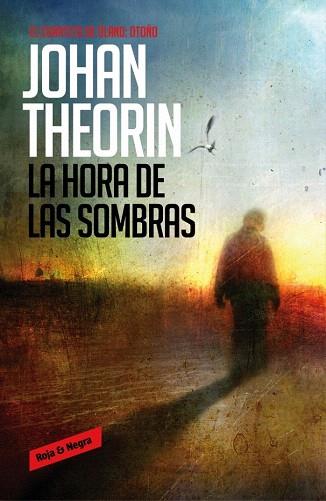 LA HORA DE LAS SOMBRAS (CUARTETO DE ÖLAND, 1) | 9788439726838 | THEORIN,JOHAN | Llibres Parcir | Llibreria Parcir | Llibreria online de Manresa | Comprar llibres en català i castellà online